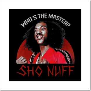 Sho Nuff Posters and Art